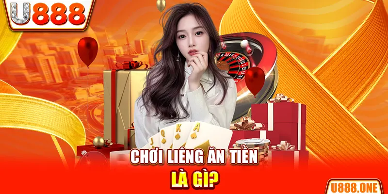 Chơi Liêng ăn tiền là gì?